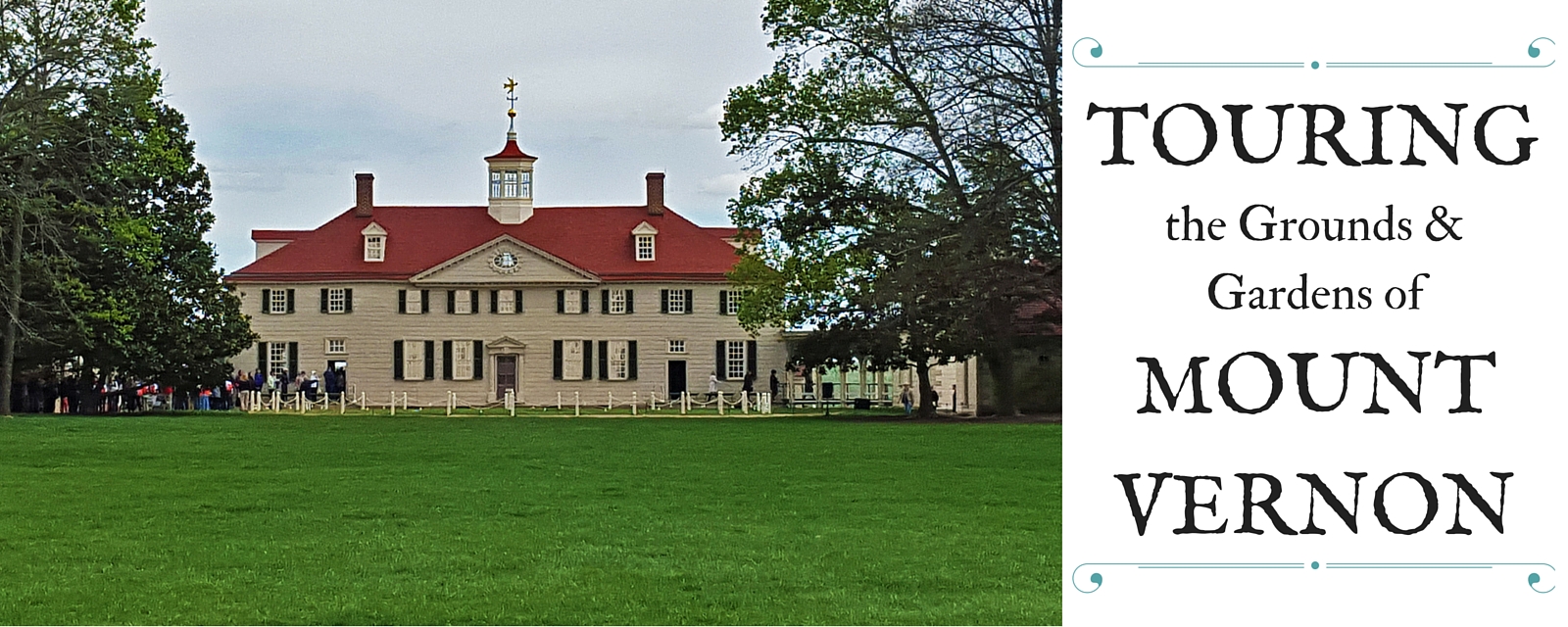 Touring The Grounds And Gardens Of Mount Vernon - TravelLatte