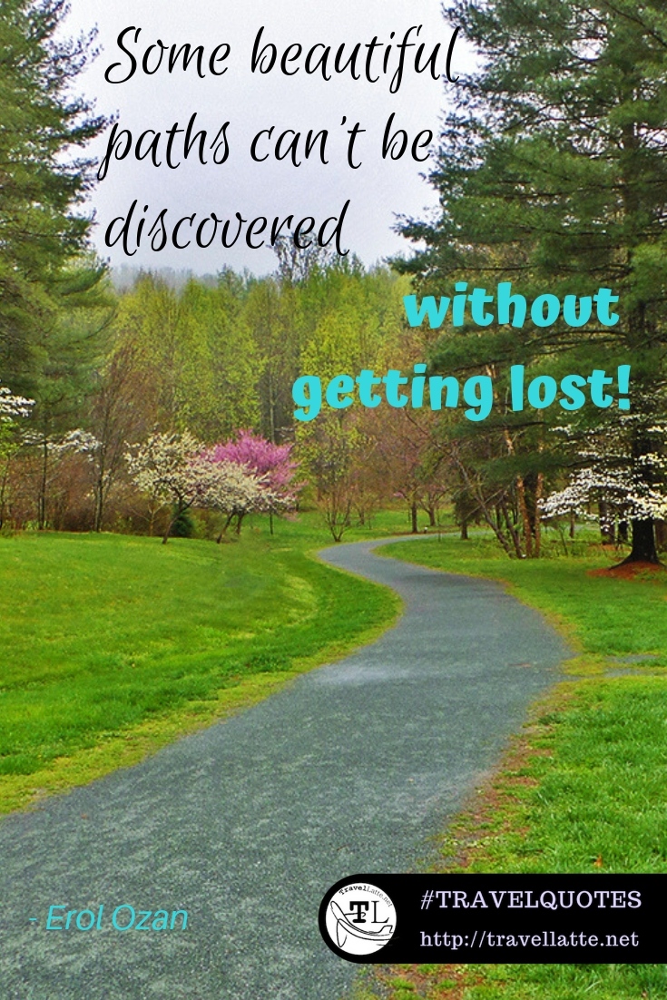 Favorite Travel Quotes: How to Discover Beautiful Paths - TravelLatte